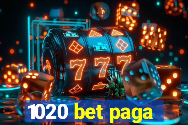 1020 bet paga